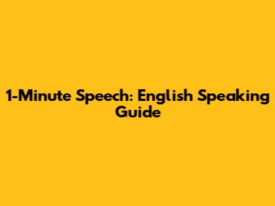 1-Minute Speech: English Speaking Guide