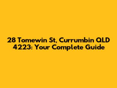 28 Tomewin St, Currumbin QLD 4223: Your Complete Guide