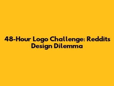 48-Hour Logo Challenge: Reddit's Design Dilemma