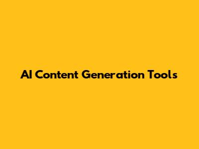 AI Content Generation Tools