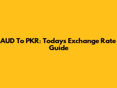 AUD To PKR: Today's Exchange Rate Guide