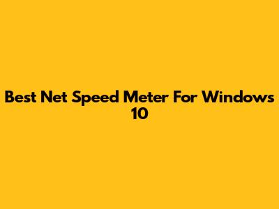 Best Net Speed Meter For Windows 10