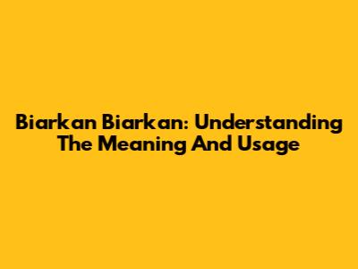 Biarkan Biarkan: Understanding The Meaning And Usage