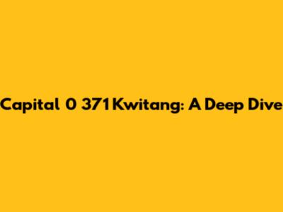 Capital 0 371 Kwitang: A Deep Dive