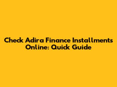 Check Adira Finance Installments Online: Quick Guide
