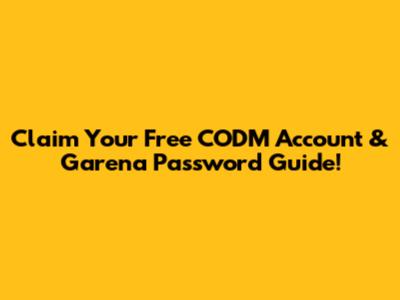 Claim Your Free CODM Account & Garena Password Guide!