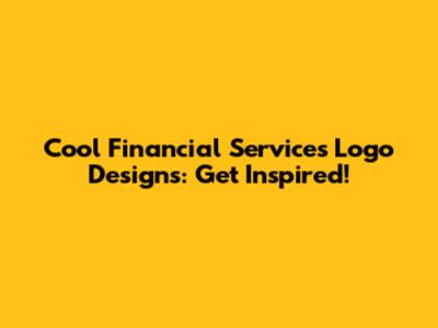 Cool Financial Services Logo Designs: Get Inspired!