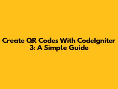 Create QR Codes With CodeIgniter 3: A Simple Guide