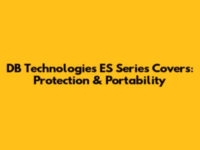 DB Technologies ES Series Covers: Protection & Portability