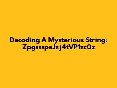 Decoding A Mysterious String: ZpgssspeJzj4tVP1zc0z