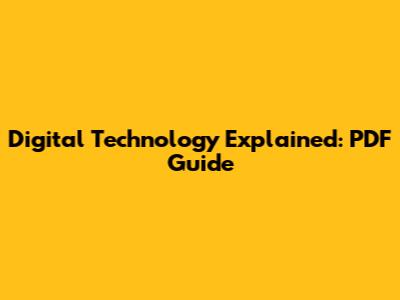 Digital Technology Explained: PDF Guide