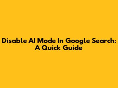Disable AI Mode In Google Search: A Quick Guide