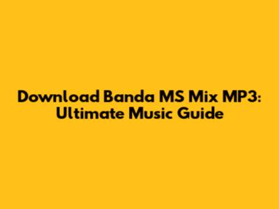 Download Banda MS Mix MP3: Ultimate Music Guide