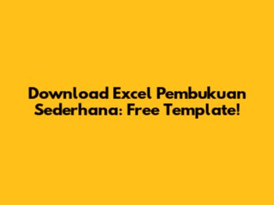 Download Excel Pembukuan Sederhana: Free Template!