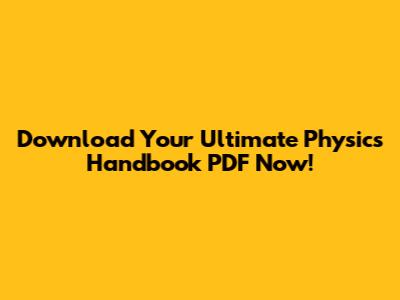Download Your Ultimate Physics Handbook PDF Now!