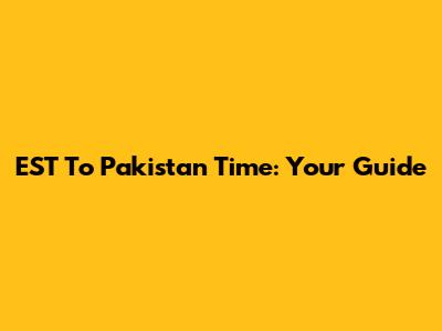 EST To Pakistan Time: Your Guide