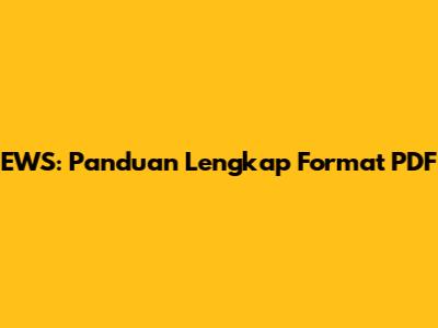 EWS: Panduan Lengkap Format PDF