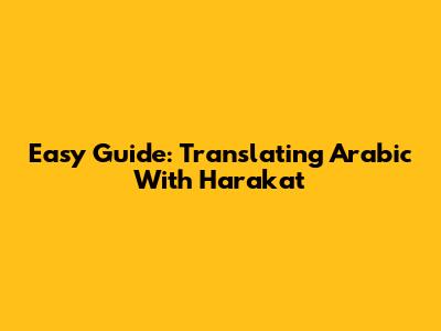 Easy Guide: Translating Arabic With Harakat