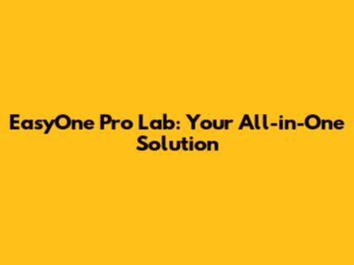 EasyOne Pro Lab: Your All-in-One Solution