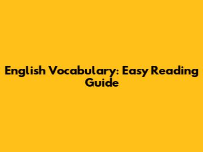 English Vocabulary: Easy Reading Guide