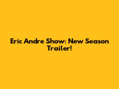 Eric Andre Show: New Season Trailer!