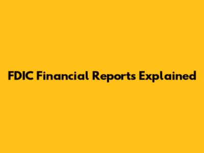 FDIC Financial Reports Explained