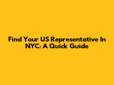 Find Your US Representative In NYC: A Quick Guide
