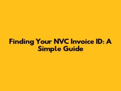 Finding Your NVC Invoice ID: A Simple Guide