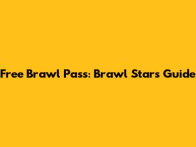 Free Brawl Pass: Brawl Stars Guide