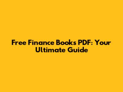Free Finance Books PDF: Your Ultimate Guide
