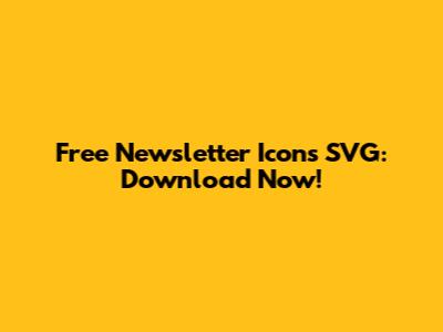 Free Newsletter Icons SVG: Download Now!