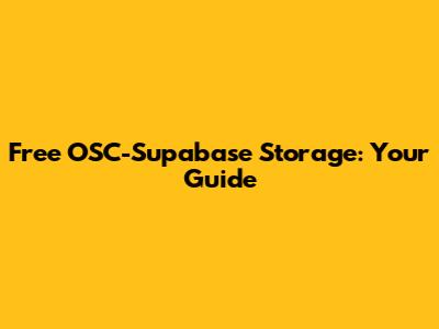 Free OSC-Supabase Storage: Your Guide