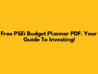 Free PSEi Budget Planner PDF: Your Guide To Investing!