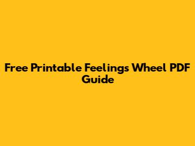 Free Printable Feelings Wheel PDF Guide