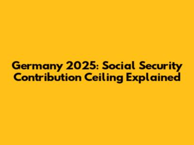 Germany 2025: Social Security Contribution Ceiling Explained