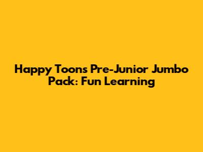 Happy Toons Pre-Junior Jumbo Pack: Fun Learning