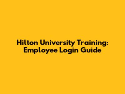 Hilton University Training: Employee Login Guide