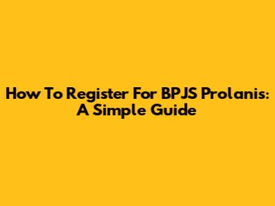 How To Register For BPJS Prolanis: A Simple Guide