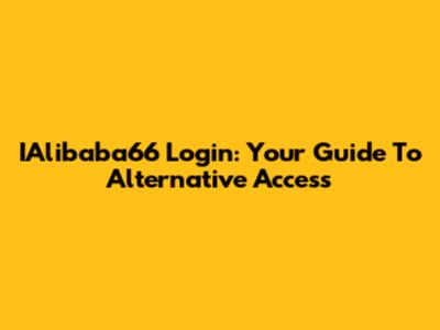 IAlibaba66 Login: Your Guide To Alternative Access
