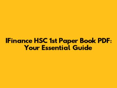IFinance HSC 1st Paper Book PDF: Your Essential Guide