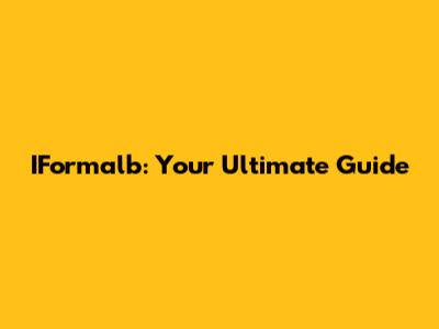 IFormalb: Your Ultimate Guide