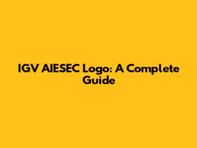 IGV AIESEC Logo: A Complete Guide