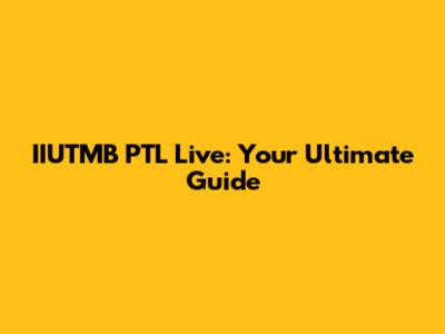 IIUTMB PTL Live: Your Ultimate Guide