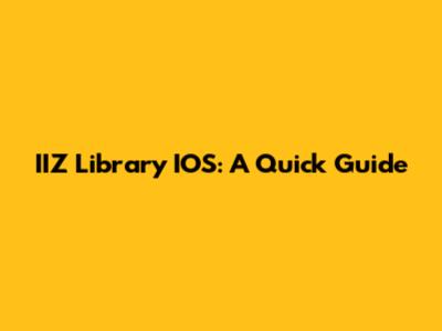 IIZ Library IOS: A Quick Guide