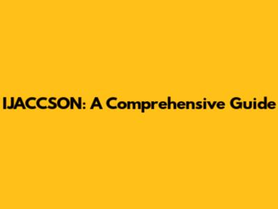 IJACCSON: A Comprehensive Guide