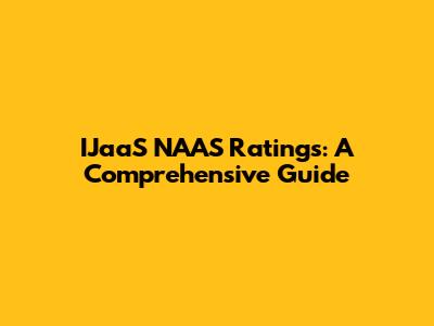 IJaaS NAAS Ratings: A Comprehensive Guide