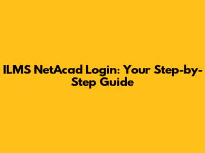 ILMS NetAcad Login: Your Step-by-Step Guide