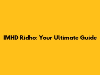 IMHD Ridho: Your Ultimate Guide