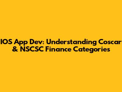 IOS App Dev: Understanding Coscar & NSCSC Finance Categories