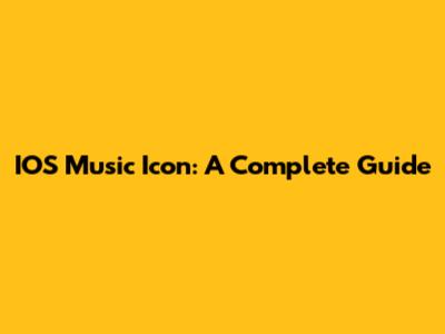 IOS Music Icon: A Complete Guide